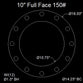 10" Full Face Flange Gasket (w/12 Bolt Holes) - 150 Lbs. - 1/8" Thick Garlock IFG-5500